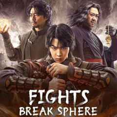 Fights Break Sphere Filmyzilla 2023 Hindi Dubbed Chinese Movies Download 480p 720p 1080p 