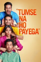 Tumse Na Ho Payega Filmyzilla 2023 Movie Download 480p 720p 1080p 